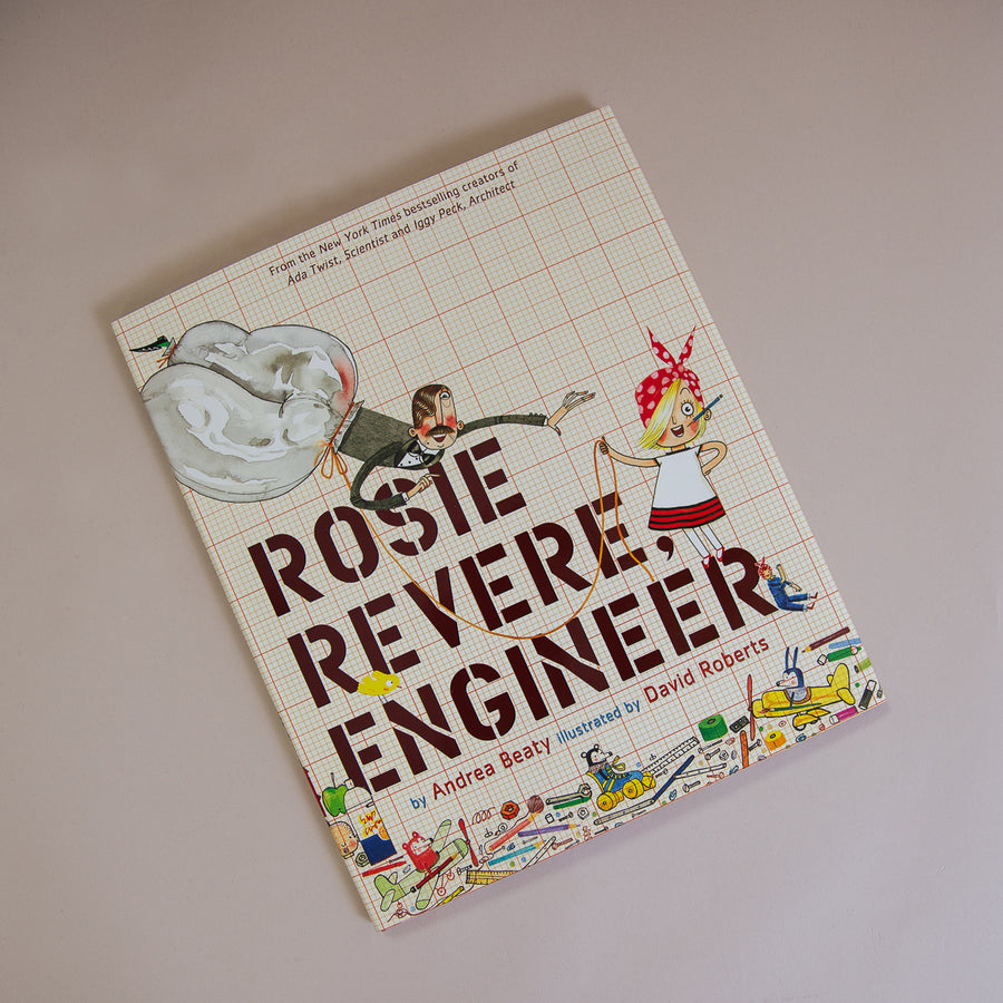 Rosie Revere, Engineer By Andrea Beaty