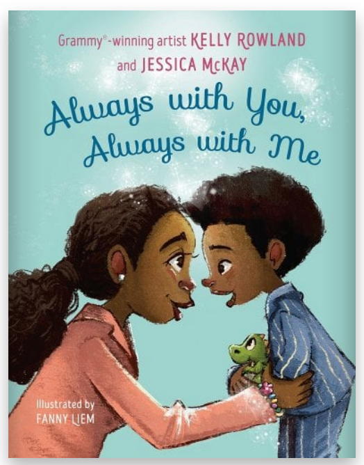 Always With You, Always With Me by Kelly Rowland Highbrow Hippie Children's Books Black Authors